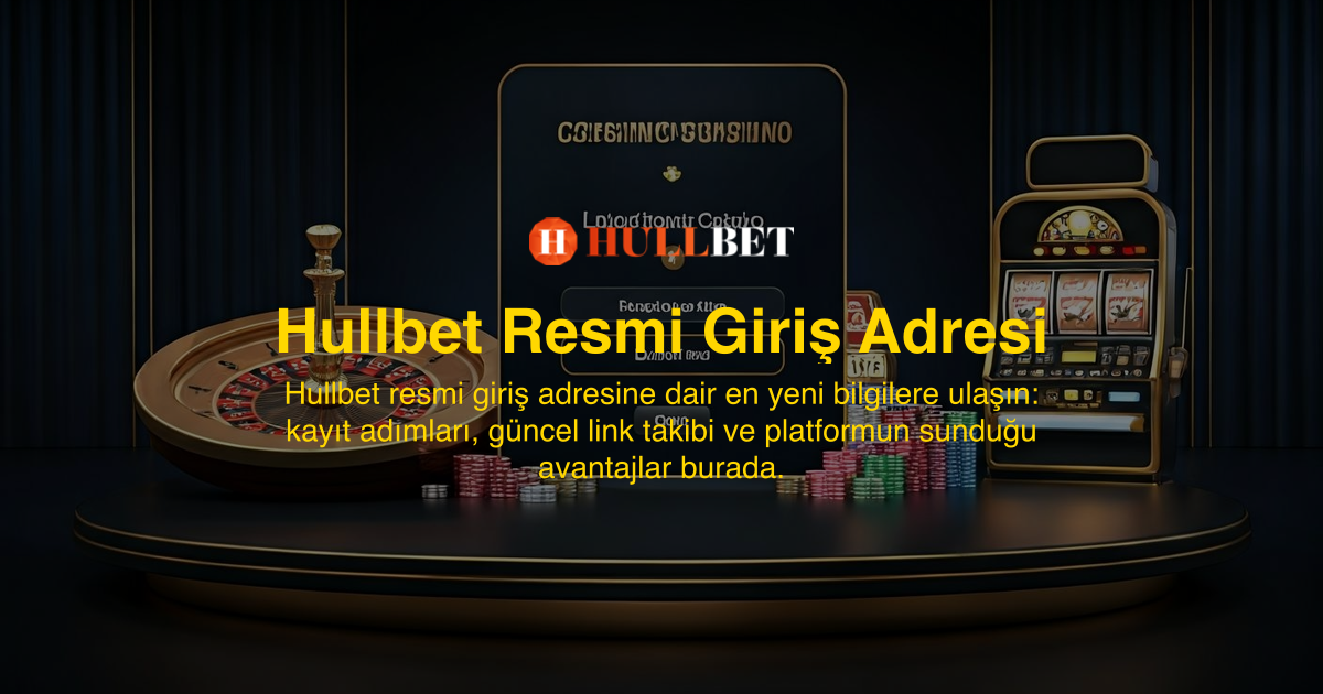 Hullbet Resmi Giriş Adresi