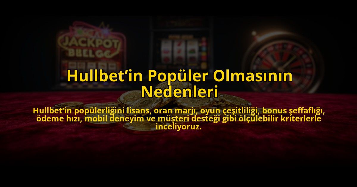 Hullbetin-Populer-Olmasinin-Nedenleri-overlay-1784462512.jpg